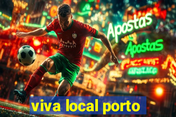 viva local porto